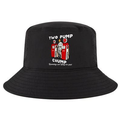 Two Pump Chump Running Out Way Too Fast Funny Quote Cool Comfort Performance Bucket Hat