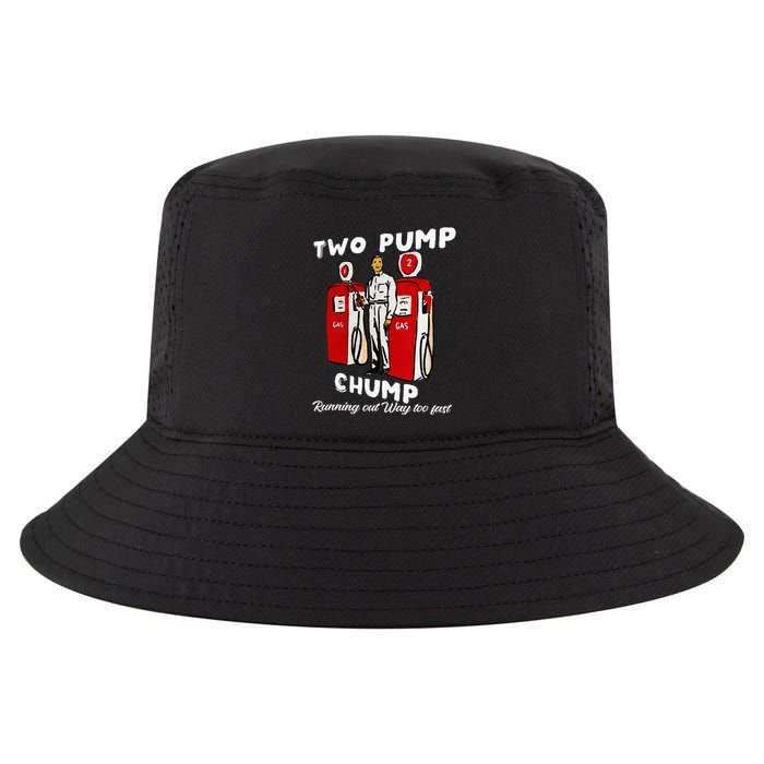 Two Pump Chump Running Out Way Too Fast Funny Quote Cool Comfort Performance Bucket Hat
