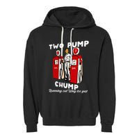 Two Pump Chump Running Out Way Too Fast Funny Quote Garment-Dyed Fleece Hoodie