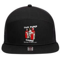 Two Pump Chump Running Out Way Too Fast Funny Quote 7 Panel Mesh Trucker Snapback Hat