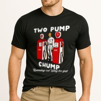 Two Pump Chump Running Out Way Too Fast Funny Quote Performance Shirt