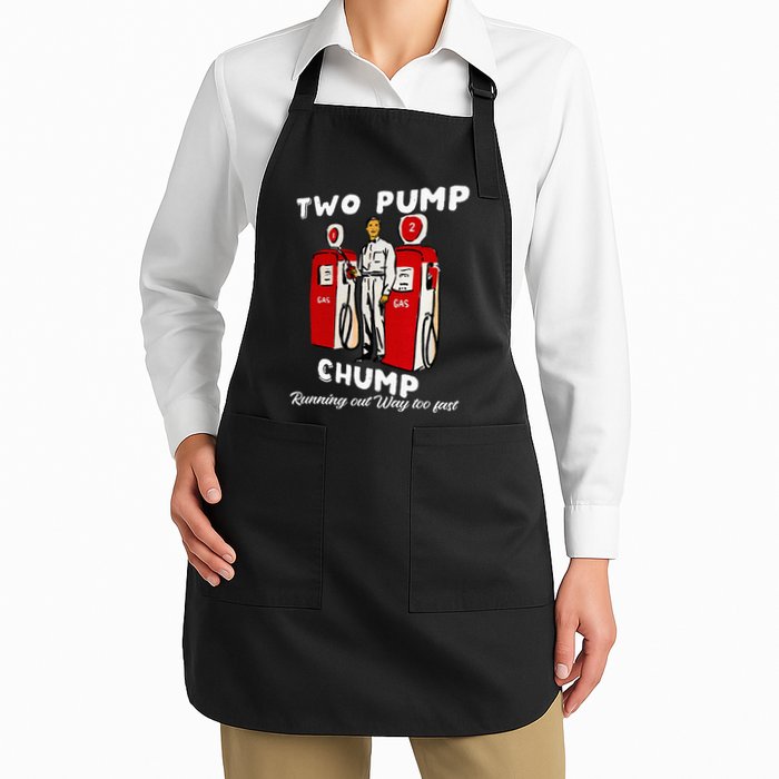 Two Pump Chump Running Out Way Too Fast Funny Quote Apron