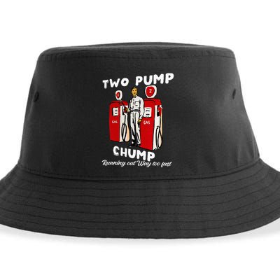 Two Pump Chump Running Out Way Too Fast Funny Quote Sustainable Bucket Hat