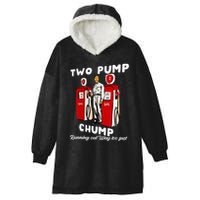 Two Pump Chump Running Out Way Too Fast Funny Quote Hooded Wearable Blanket