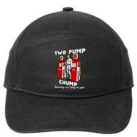 Two Pump Chump Running Out Way Too Fast Funny Quote 7-Panel Snapback Hat