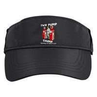 Two Pump Chump Running Out Way Too Fast Funny Quote Adult Drive Performance Visor