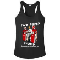Two Pump Chump Running Out Way Too Fast Funny Quote Ladies PosiCharge Competitor Racerback Tank