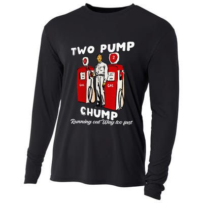 Two Pump Chump Running Out Way Too Fast Funny Quote Cooling Performance Long Sleeve Crew