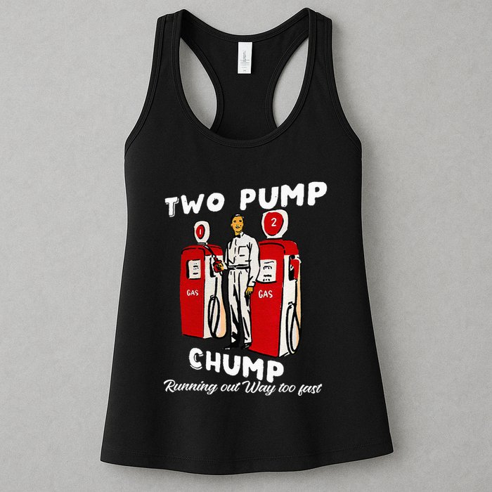 Two Pump Chump Running Out Way Too Fast Funny Quote Womens Tank Top
