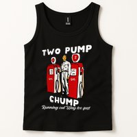 Two Pump Chump Running Out Way Too Fast Funny Quote Tank Top