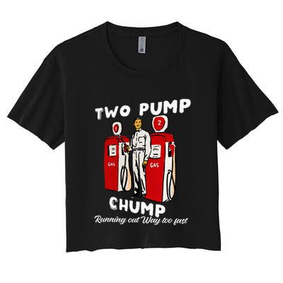 Two Pump Chump Running Out Way Too Fast Funny Quote Crop Top