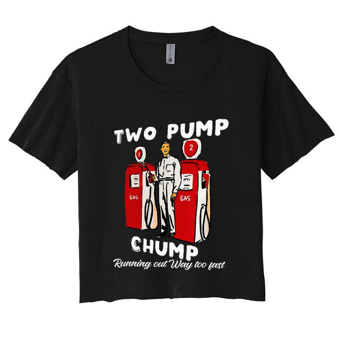 Two Pump Chump Running Out Way Too Fast Funny Quote Crop Top