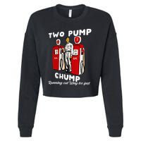 Two Pump Chump Running Out Way Too Fast Funny Quote Cropped Pullover Crew