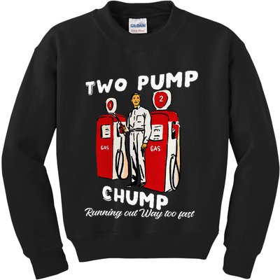 Two Pump Chump Running Out Way Too Fast Funny Quote Kids Sweatshirt