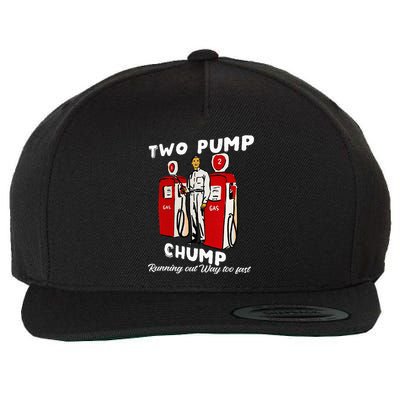 Two Pump Chump Running Out Way Too Fast Funny Quote Wool Snapback Cap