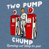 Two Pump Chump Running Out Way Too Fast Funny Quote Garment-Dyed Sweatshirt