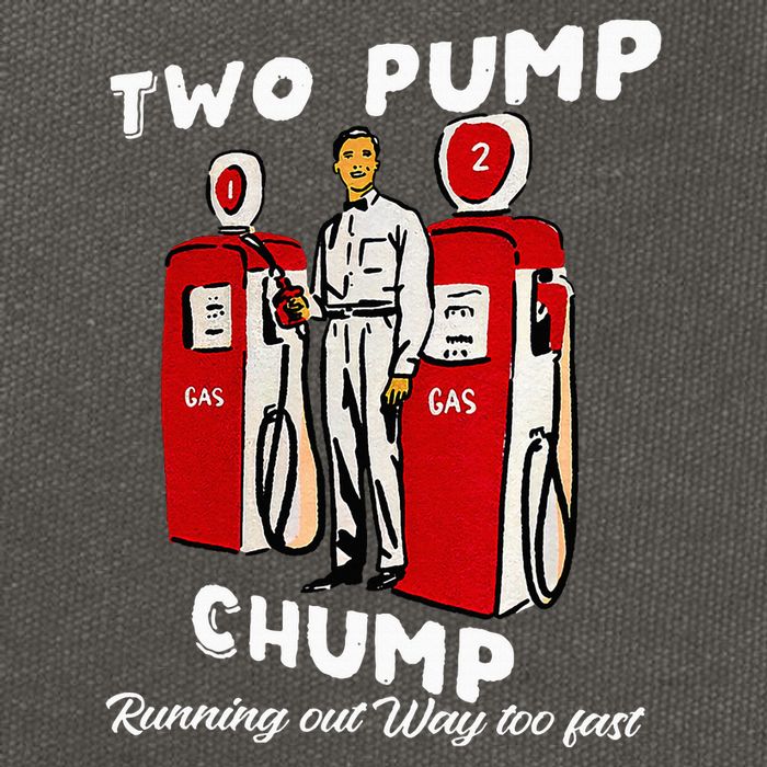 Two Pump Chump Running Out Way Too Fast Funny Quote Cotton Canvas Backpack