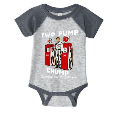 Two Pump Chump Running Out Way Too Fast Funny Quote Infant Baby Jersey Bodysuit