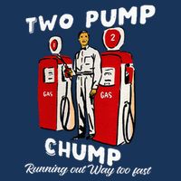 Two Pump Chump Running Out Way Too Fast Funny Quote Infant Baby Jersey Bodysuit