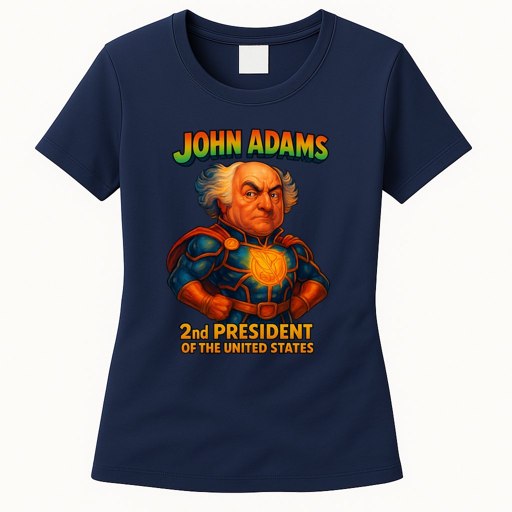 The Presidential Chronicles John Adams Womens T-Shirt