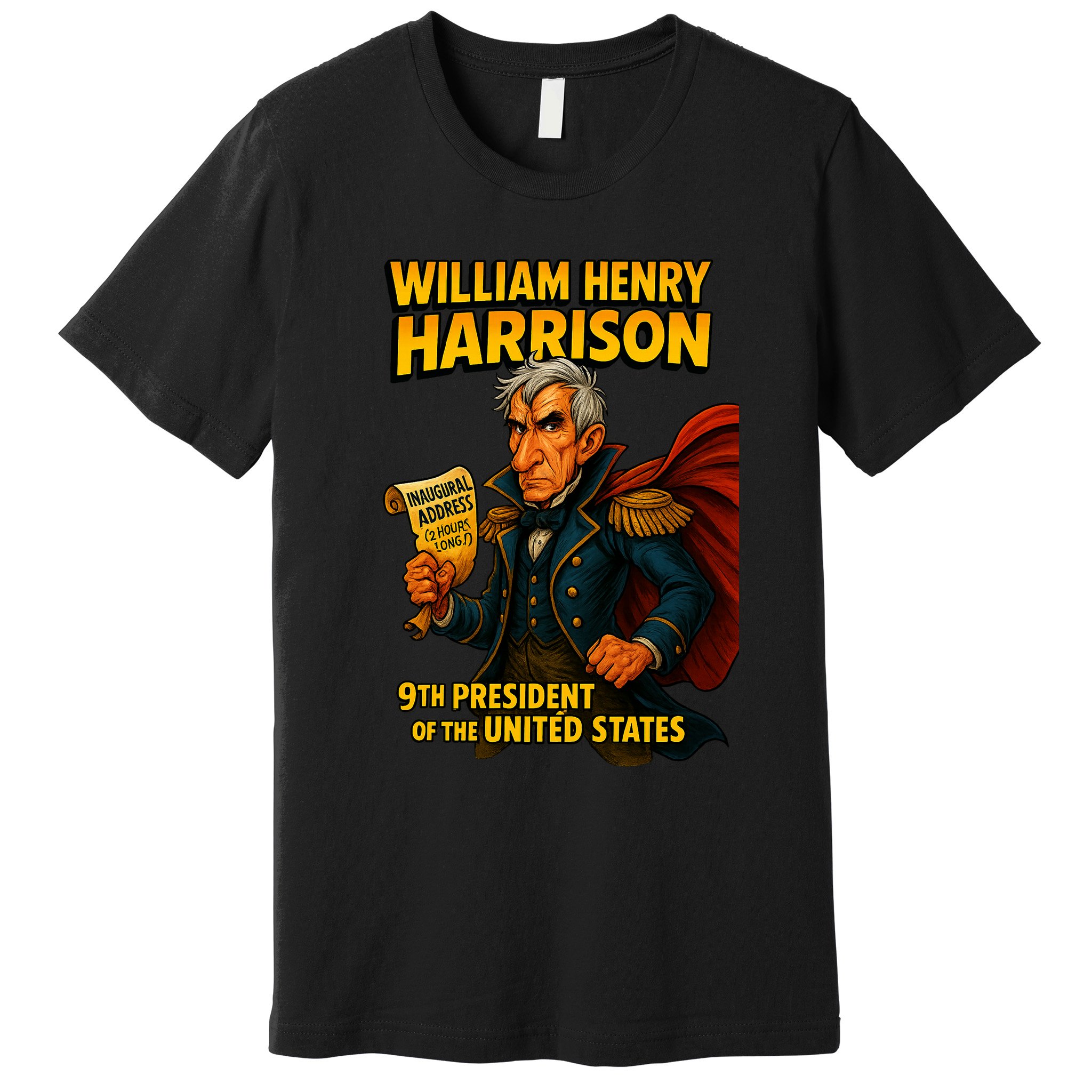 The Presidential Chronicles William Henry Harrison Premium T-Shirt