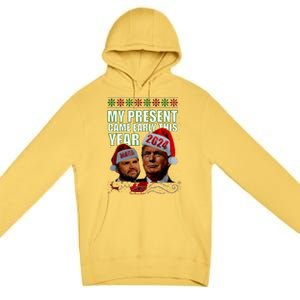 Trump Present Came Early This Year 2024 Premium Pullover Hoodie