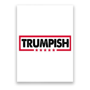 Trumpish Pro Donald Trump Republican Poster