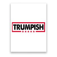 Trumpish Pro Donald Trump Republican Poster