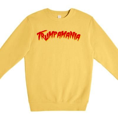 Trumpamania Pro Donald Trump Funny Election Premium Crewneck Sweatshirt