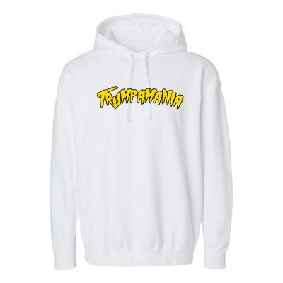 Trumpamania Pro Donald Trump Republican Wrestling Funny Garment-Dyed Fleece Hoodie