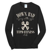 The Poets Department Down Bad Crying At Gym Tall Long Sleeve T-Shirt