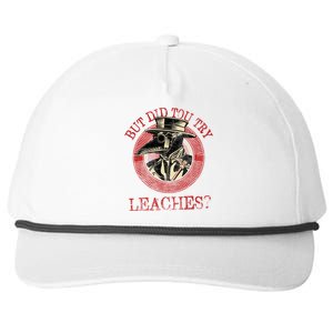 The Plague Doctor Did You Try Leaches Plague Mask Gift Snapback Five-Panel Rope Hat