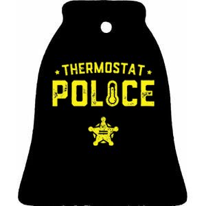 Thermostat Police Dad Gift Funny Fathers Day Ceramic Bell Ornament