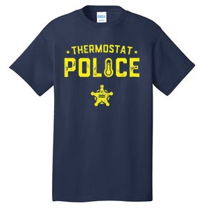 Thermostat Police Dad Gift Funny Fathers Day Tall T-Shirt