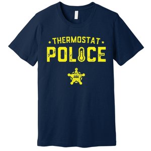 Thermostat Police Dad Gift Funny Fathers Day Premium T-Shirt