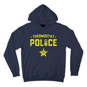 Thermostat Police Dad Gift Funny Fathers Day Tall Hoodie