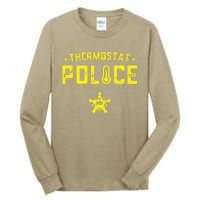 Thermostat Police Dad Gift Funny Fathers Day Tall Long Sleeve T-Shirt