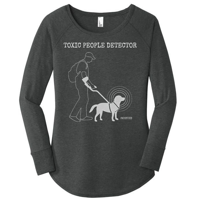 Toxic People Detector Funny Women's Perfect Tri Tunic Long Sleeve Shirt