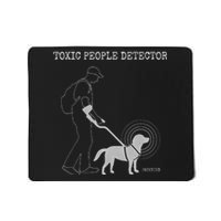 Toxic People Detector Funny Mousepad