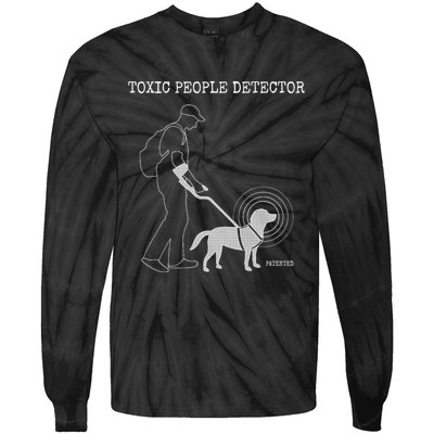 Toxic People Detector Funny Tie-Dye Long Sleeve Shirt