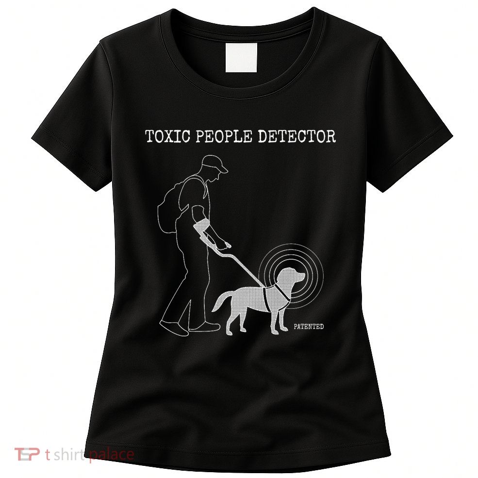 Toxic People Detector Funny Womens T-Shirt