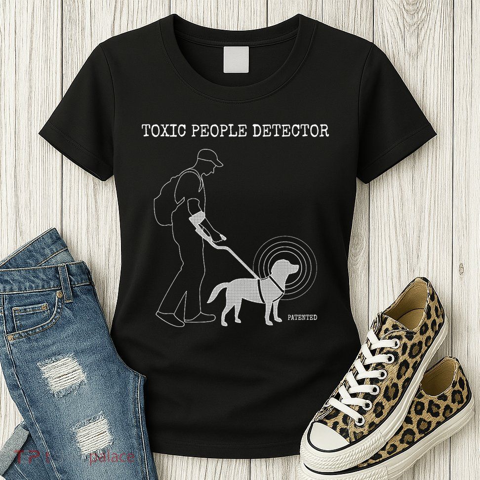 Toxic People Detector Funny Womens T-Shirt