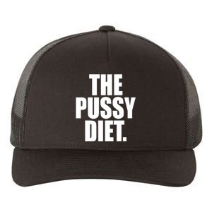 The Pussy Diet Yupoong Adult 5-Panel Trucker Hat