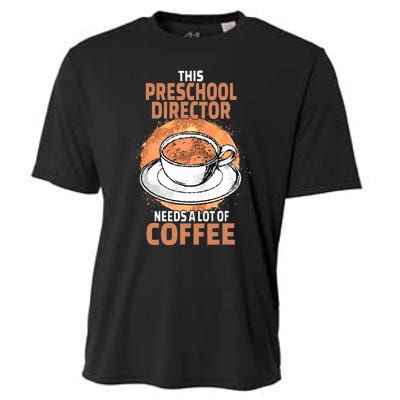 This Preschool Director Needs A Lot Of Coffee Cooling Performance Crew T-Shirt