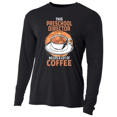 This Preschool Director Needs A Lot Of Coffee Cooling Performance Long Sleeve Crew