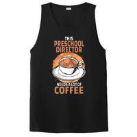 This Preschool Director Needs A Lot Of Coffee PosiCharge Competitor Tank