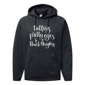 Tattoos Pretty Eyes Thick Thighs Performance Fleece Hoodie