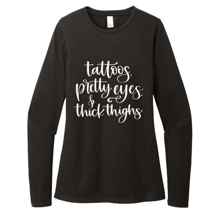 Tattoos Pretty Eyes Thick Thighs Womens CVC Long Sleeve Shirt