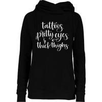 Tattoos Pretty Eyes Thick Thighs Womens Funnel Neck Pullover Hood