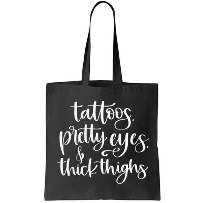 Tattoos Pretty Eyes Thick Thighs Bag